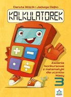 Kaklulatorek. Zadania konkursowe z matematyki dla uczniów klasy 3