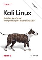 Kali Linux. Testy bezpieczeństwa