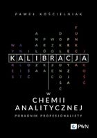 Kalibracja w chemii analitycznej. Poradnik profesj