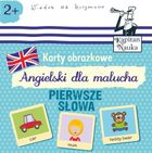 Kapitan Nauka. Karty obrazkowe. Angielski dla malucha. Pierwsze słowa. Ilustrowane karty do wczesnej nauki języka angielskiego dla dzieci