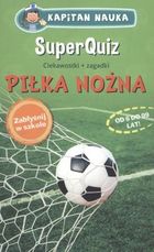 Kapitan Nauka. Superquiz. Piłka nożna