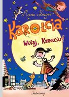 Karolcia. Witaj, Karolciu!