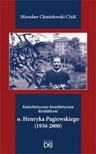 Katechetyczno-homiletyczna działalność o. Pagiewskiego (1930-2000)