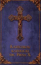 Katechizm katolicki Św. Piusa X