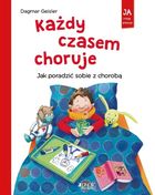 Każdy czasem choruje. Jak poradzić sobie z chorobą