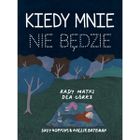 Kiedy mnie nie będzie