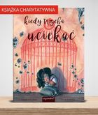 Kiedy trzeba uciekać