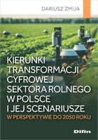 Kierunki transformacji cyfrowej sektora rolnego w Polsce i jej scenariusze w perspektywie do 2050 roku