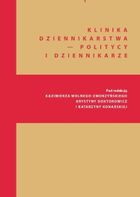 Klinika Dziennikarstwa 5. Politycy i dziennikarze