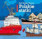 Klub Małego Patrioty. Polskie statki