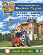 Kocham Czytać. Zeszyt 45. Jagoda i Janek w Rzeszowie i Łańcucie