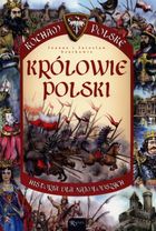 Kocham Polskę. Królowie Polski. Historia dla najmłodszych
