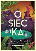 Kochany Misiu! O sobie, piciu i całej reszcie