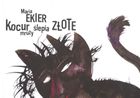Kocur mruży ślepia złote