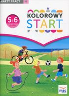 Kolorowy start. 5 i 6-latki Karty pracy. Część 4. Wychowanie przedszkolne