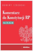 Komentarz do Konstytucji RP art. 24, 65, 66