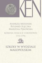 Komisja Edukacji Narodowej 1773-1794 Szkoły w Wydziale Małopolskim