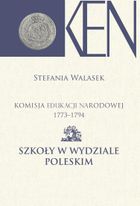 Komisja Edukacji Narodowej. 1773-1794 Szkoły w Wydziale Poleskim
