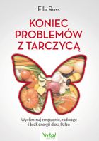 Koniec problemów z tarczycą. Wyeliminuj zmęczenie nadwagę i brak energii dietą paleo