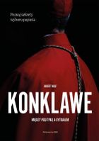 Konklawe Między polityką a rytuałem