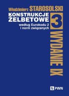 Konstrukcje żelbetowe według Eurokodu 2. Tom 3