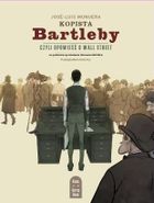 Kopista Bartleby, czyli opowieść o Wall Street