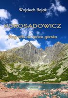 Korosadowicz. Biografia do końca górska