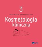 Kosmetologia kliniczna. Tom 3