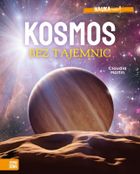 Kosmos bez tajemnic. NAUKA rządzi!