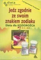 Koziorożec. Jedz zgodnie ze swoim znakiem zodiaku