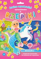 Kraina wyobraźni. Opowiadanka & rzepiki