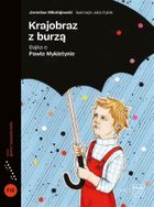 Krajobraz z burzą. Bajka o Pawle Mykietynie