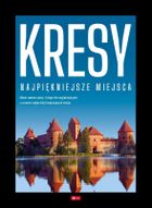 Kresy.Najpiękniejsze miejsca