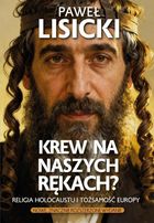 Krew na naszych rękach? Religia Holocaustu i tożsamość Europy