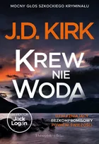 Krew nie woda. Seria o inspektorze Jacku Loganie. Tom 2