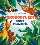 Krokodyl Edi szuka przyjaciół