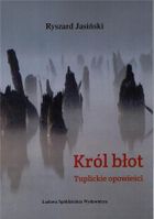 Król błot. Tuplickie opowieści