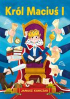 Król Maciuś I. Nowa klasyka bez opracowania