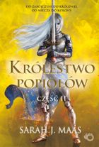 Królestwo popiołów. Szklany tron. Tom 6. Część 2.