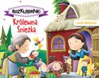 Królewna Śnieżka. Moje bajeczki. Rozkładanki