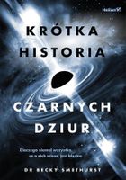 Krótka historia czarnych dziur. Dlaczego niemal wszystko, co o nich wiesz, jest błędne