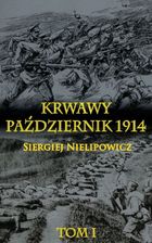 Krwawy październik 1914. Tom 1