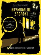 Kryminalne zagadki. Ponad 90 łamigłówek logicznych