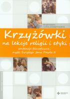 Krzyżówki na lekcje religii i etyki. Sentencje filozoficzne, myśli Świętego Jana Pawła II + CD