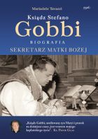 Ksiądz Stefano Gobbi. Sekretarz Matki Bożej. Biografia