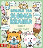 Księga łamigłówek. Bubble tea. Słodka kraina