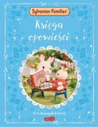 Księga opowieści. 15 rodzinnych historii. Sylvanian Families