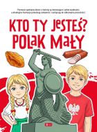 Kto ty jesteś ? Polak mały.... Poznaj Polskę