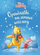 Kubuś i Przyjaciele. Opowiastki na zimowe wieczory