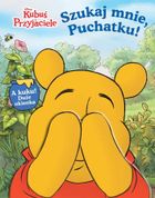 Kubuś i Przyjaciele. Szukaj mnie, Puchatku!
